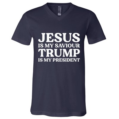 Jesus Is My Saviour Trump Is My President Election Slogan V-Neck T-Shirt