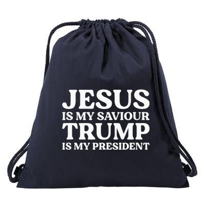 Jesus Is My Saviour Trump Is My President Election Slogan Drawstring Bag