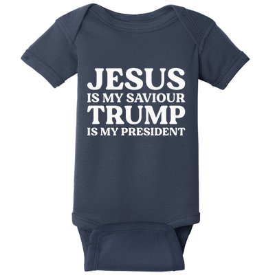 Jesus Is My Saviour Trump Is My President Election Slogan Baby Bodysuit