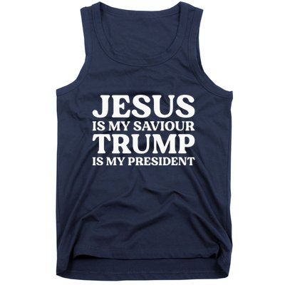 Jesus Is My Saviour Trump Is My President Election Slogan Tank Top