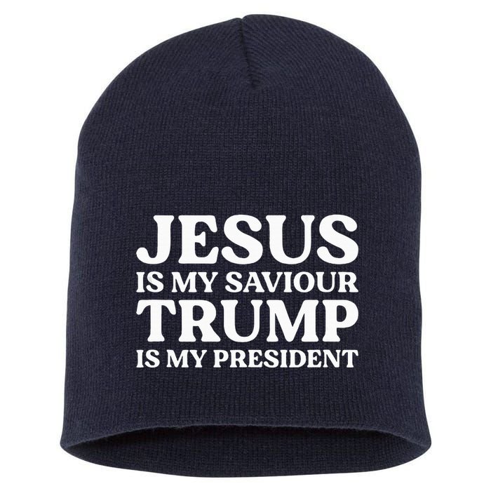 Jesus Is My Saviour Trump Is My President Election Slogan Short Acrylic Beanie