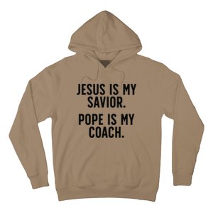 Jesus Is My Savior Pope Is My Coach Catholic Humor Sayings Hoodie