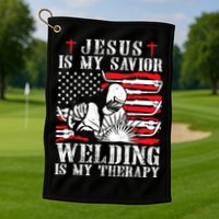 Jesus Is My Savior Welding Christian Weld American Flag Golf Towel