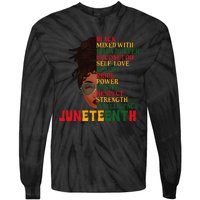 Juneteenth Is My Independence Day Black  Black Pride Tie-Dye Long Sleeve Shirt