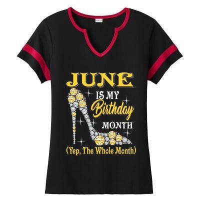 June Is My Birthday Month The Whole Month Girl High Heels  Ladies Halftime Notch Neck Tee