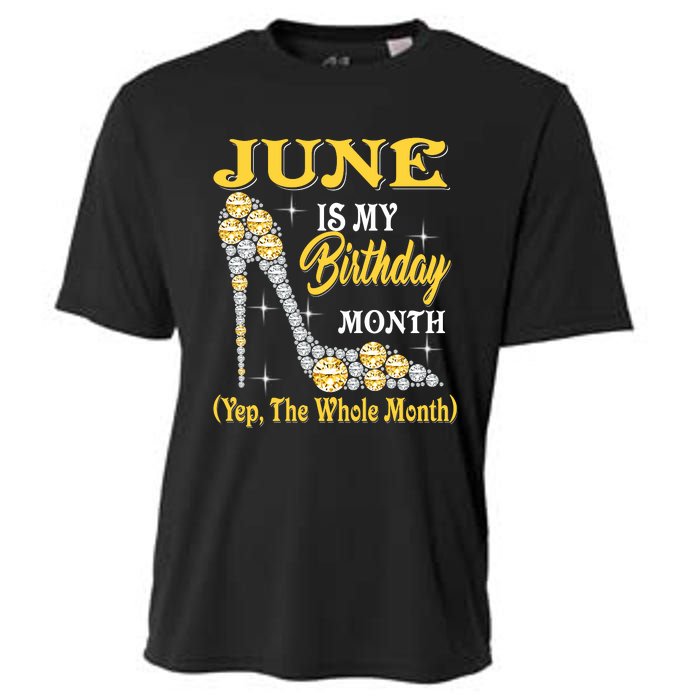 June Is My Birthday Month The Whole Month Girl High Heels  Cooling Performance Crew T-Shirt