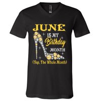 June Is My Birthday Month The Whole Month Girl High Heels  V-Neck T-Shirt