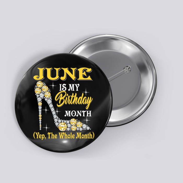 June Is My Birthday Month The Whole Month Girl High Heels  Button