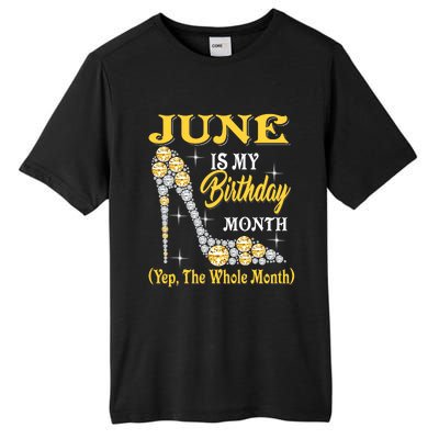 June Is My Birthday Month The Whole Month Girl High Heels  Tall Fusion ChromaSoft Performance T-Shirt