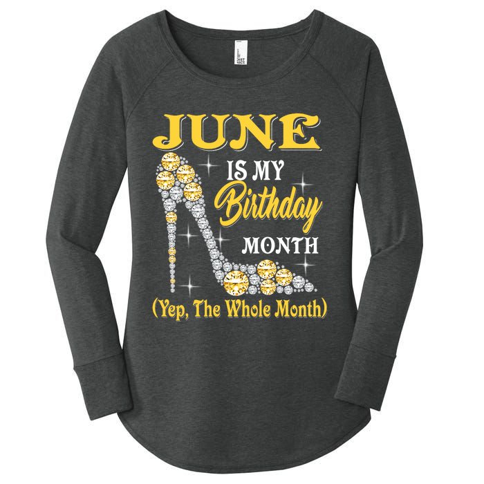 June Is My Birthday Month The Whole Month Girl High Heels  Women's Perfect Tri Tunic Long Sleeve Shirt