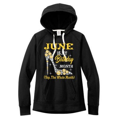 June Is My Birthday Month The Whole Month Girl High Heels  Women's Fleece Hoodie