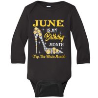 June Is My Birthday Month The Whole Month Girl High Heels  Baby Long Sleeve Bodysuit