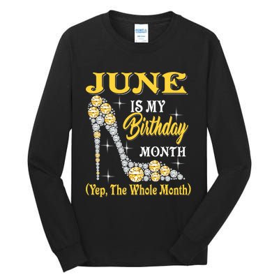 June Is My Birthday Month The Whole Month Girl High Heels  Tall Long Sleeve T-Shirt