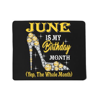 June Is My Birthday Month The Whole Month Girl High Heels  Mousepad