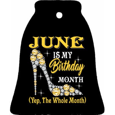 June Is My Birthday Month The Whole Month Girl High Heels  Ceramic Bell Ornament