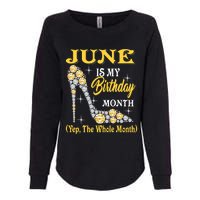 June Is My Birthday Month The Whole Month Girl High Heels  Womens California Wash Sweatshirt