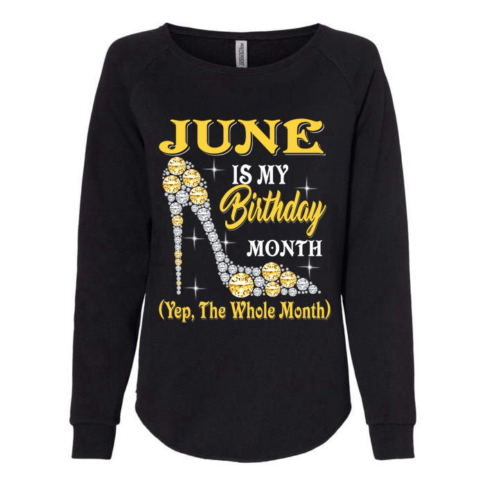 June Is My Birthday Month The Whole Month Girl High Heels  Womens California Wash Sweatshirt