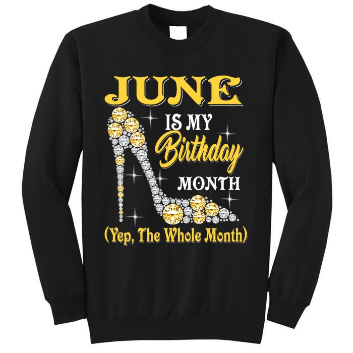 June Is My Birthday Month The Whole Month Girl High Heels  Tall Sweatshirt