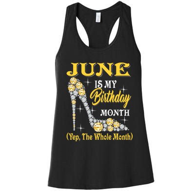 June Is My Birthday Month The Whole Month Girl High Heels  Women's Racerback Tank