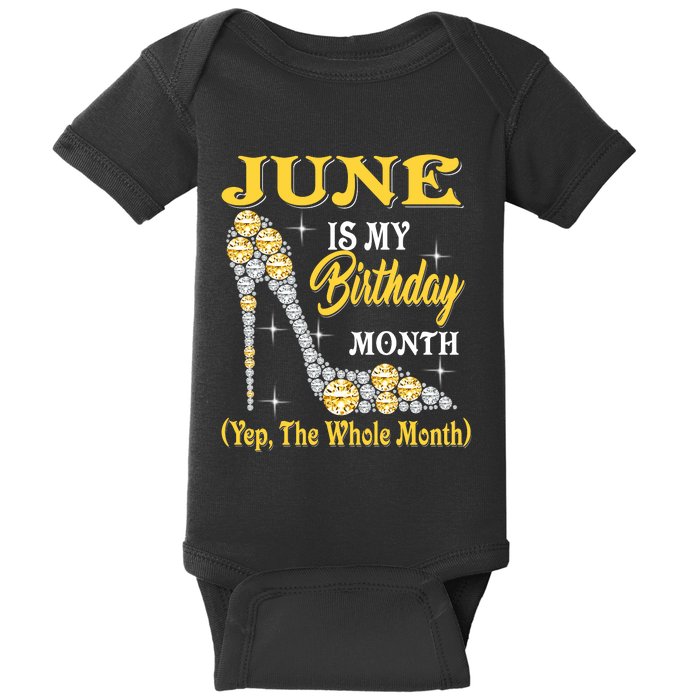 June Is My Birthday Month The Whole Month Girl High Heels  Baby Bodysuit