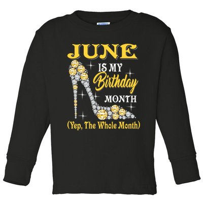 June Is My Birthday Month The Whole Month Girl High Heels  Toddler Long Sleeve Shirt