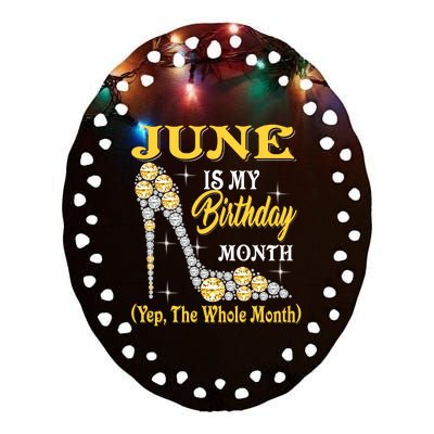 June Is My Birthday Month The Whole Month Girl High Heels  Ceramic Oval Ornament