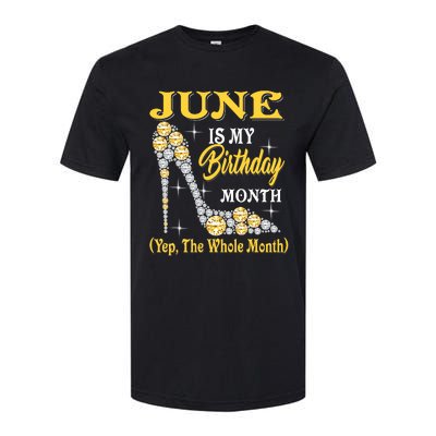 June Is My Birthday Month The Whole Month Girl High Heels  Softstyle CVC T-Shirt