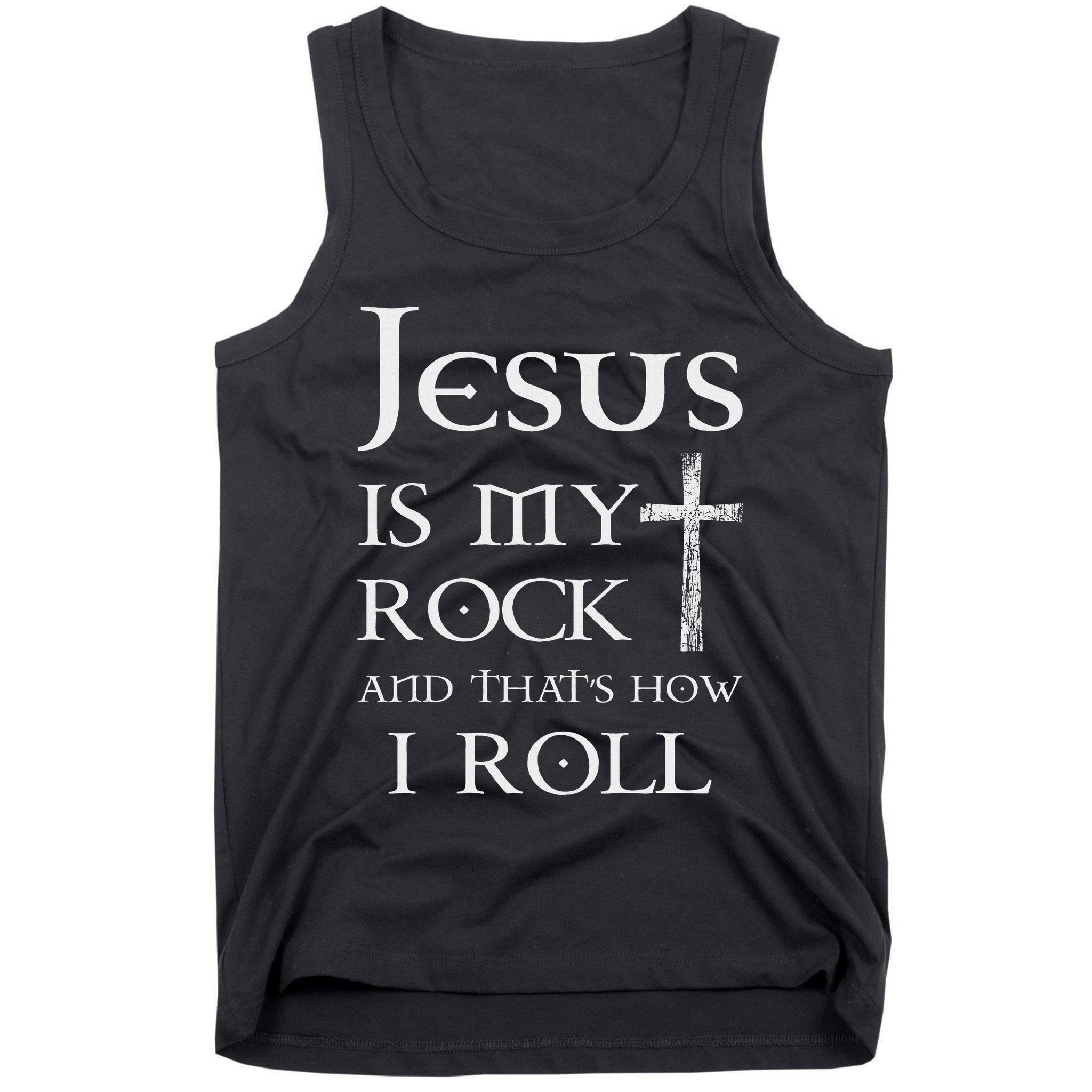 Jesus Is My Rock And That’S How I Roll Tank Top