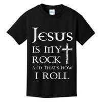 Jesus Is My Rock And That’S How I Roll Kids T-Shirt