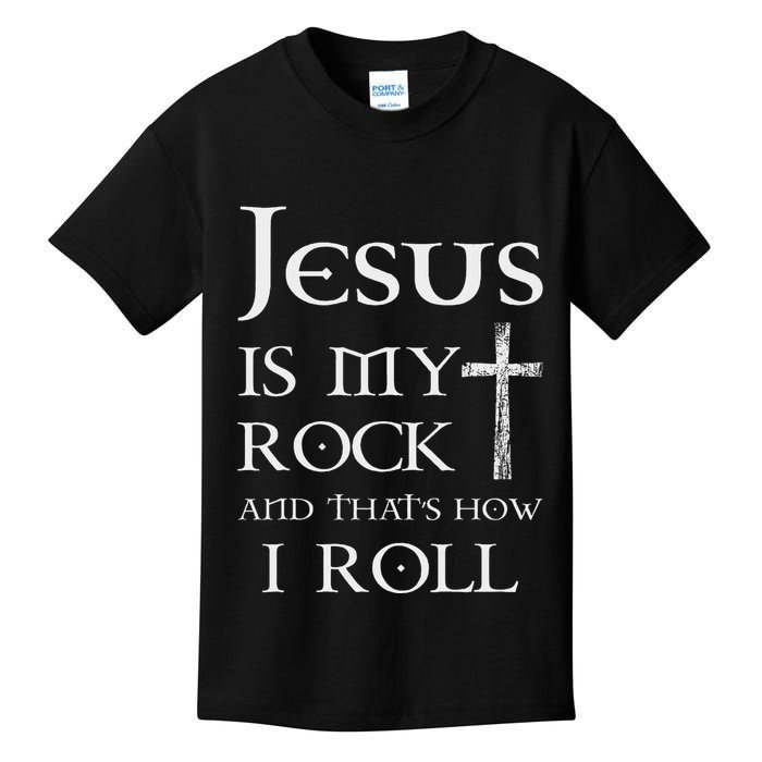 Jesus Is My Rock And That’S How I Roll Kids T-Shirt