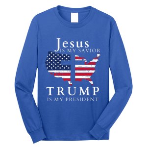 Jesus Is My Savior Trump Is My President Long Sleeve Shirt