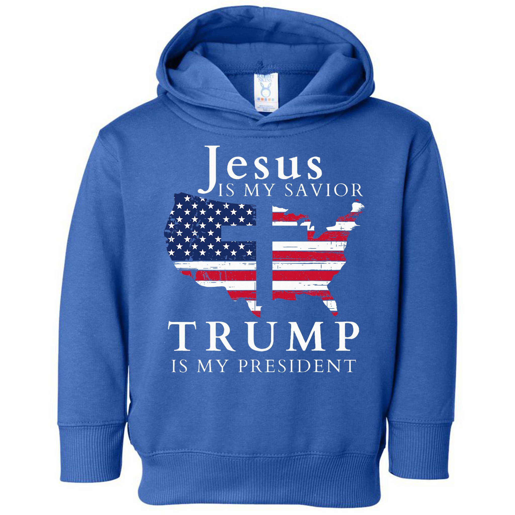 Jesus Is My Savior Trump Is My President Toddler Hoodie