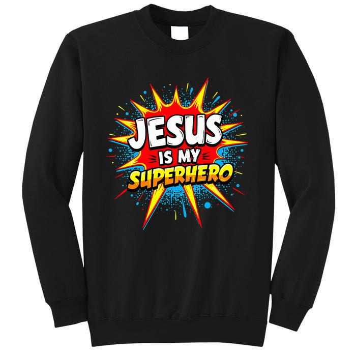 Jesus Is My Superhero Christian Sweatshirt