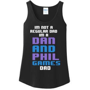 Jpgghowell Im Not A Regular Dan Im A Dad And Phil Games Dad Ladies Essential Tank