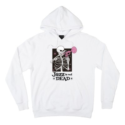 Jazz Is Not Dead Skeleton Hoodie