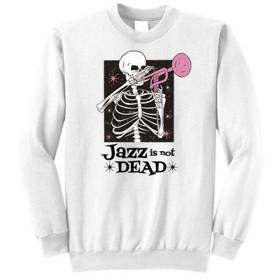 Jazz Is Not Dead Skeleton Sweatshirt