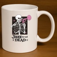 Jazz Is Not Dead Skeleton 11oz C Handle Ceramic Mug