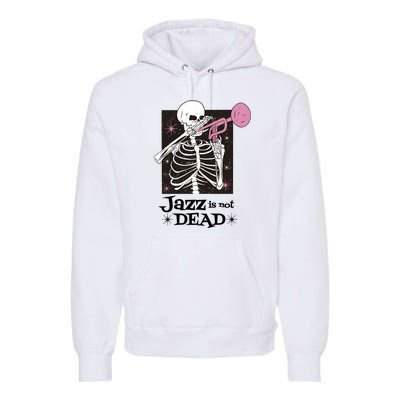 Jazz Is Not Dead Skeleton Premium Hoodie