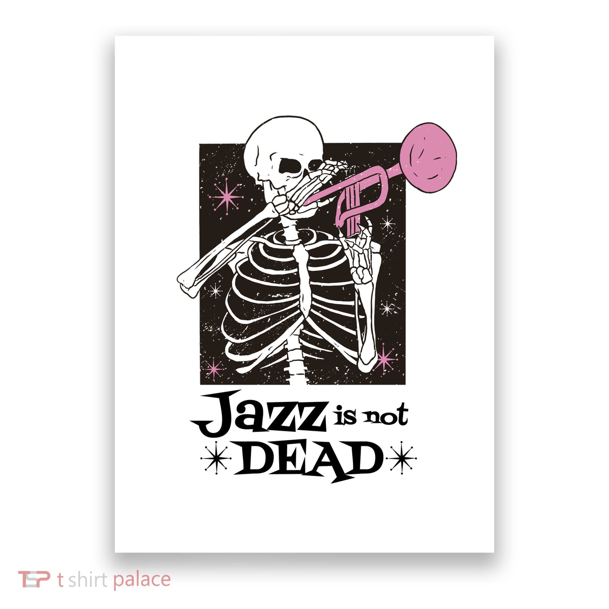 Jazz Is Not Dead Skeleton Poster