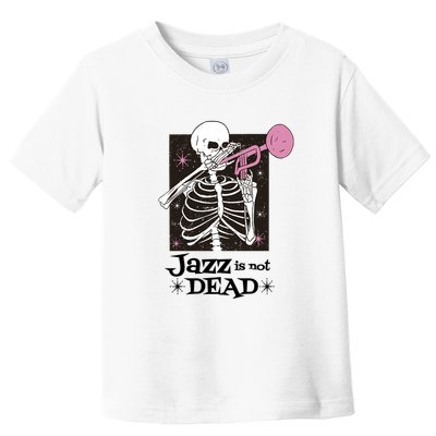 Jazz Is Not Dead Skeleton Toddler T-Shirt
