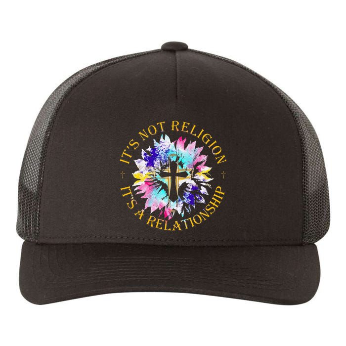 Jesus ItS Not A Religion ItS A Relationship Sunflower Yupoong Adult 5-Panel Trucker Hat