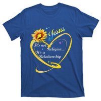 Jesus Its Not A Religion Its A Relationship Sunflower Art T-Shirt