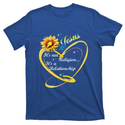 Jesus Its Not A Religion Its A Relationship Sunflower Art T-Shirt