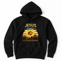 Jesus Its Not A Religion Its A Relationship Sunflower Art Hoodie