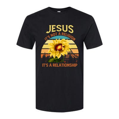 Jesus Its Not A Religion Its A Relationship Sunflower Art Softstyle CVC T-Shirt