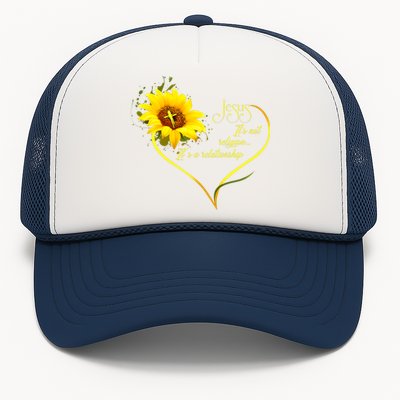 Jesus Its Not A Religion Its A Relationship Sunflower Art Short Sleeve Trucker Hat