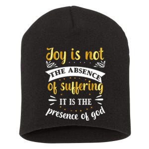 Joy Is Not Absence Faith T Short Acrylic Beanie