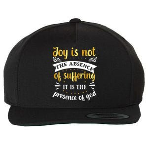 Joy Is Not Absence Faith T Wool Snapback Cap