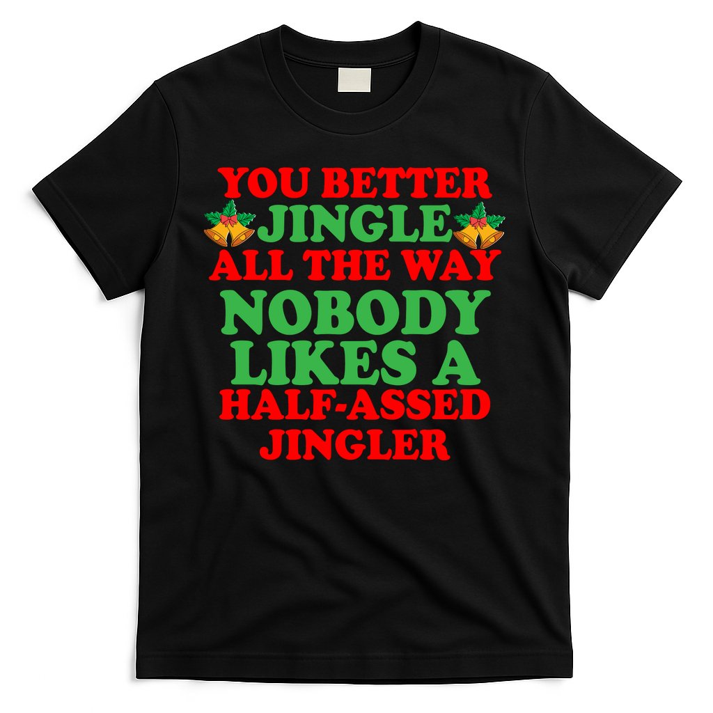 Jingle All the way T-Shirt