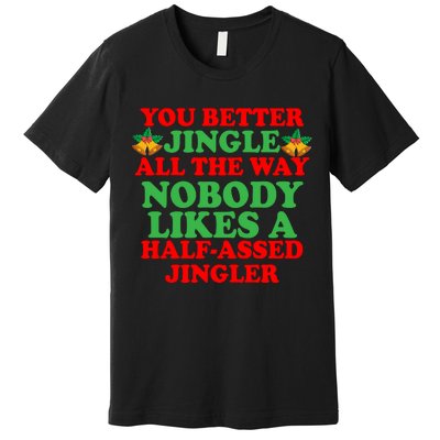 Jingle All the way Premium T-Shirt